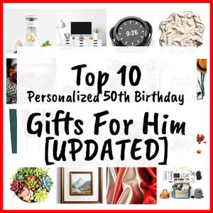 Personalized 50th Birthday Gifts For Him [UPDATED]
