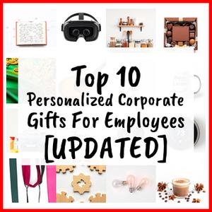 Personalized Corporate Gifts For Employees [UPDATED]