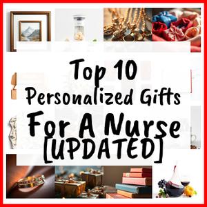Personalized Gifts For A Nurse [UPDATED]
