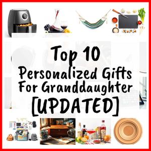 Personalized Gifts For Granddaughter [UPDATED]
