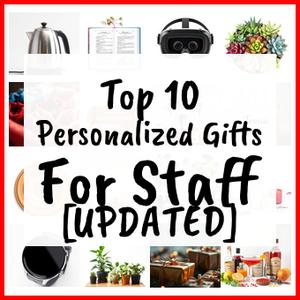 Personalized Gifts For Staff [UPDATED]