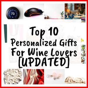 Personalized Gifts For Wine Lovers [UPDATED]
