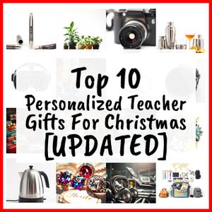 Personalized Teacher Gifts For Christmas [UPDATED]
