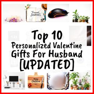 Personalized Valentine Gifts For Husband [UPDATED]
