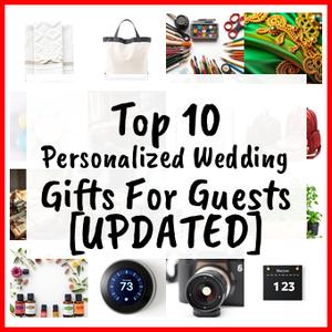 Personalized Wedding Gifts For Guests [UPDATED]