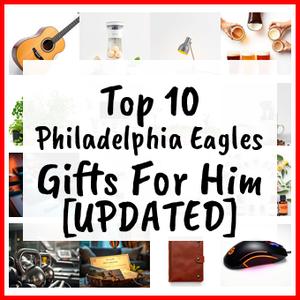 Philadelphia Eagles Gifts For Him [UPDATED]