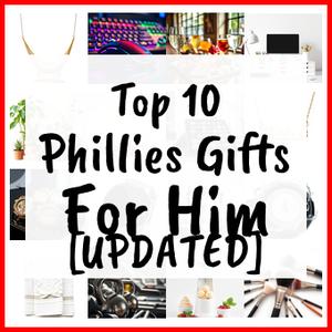 Phillies Gifts For Him [UPDATED]