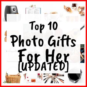 Photo Gifts For Her [UPDATED]