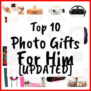 Photo Gifts For Him [UPDATED]