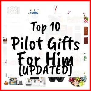 Pilot Gifts For Him [UPDATED]
