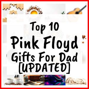 Pink Floyd Gifts For Dad [UPDATED]
