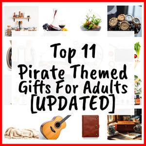 Pirate Themed Gifts For Adults [UPDATED]