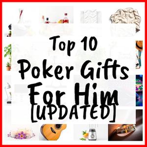 Poker Gifts For Him [UPDATED]