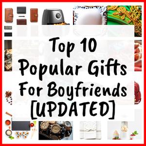 Popular Gifts For Boyfriends [UPDATED]