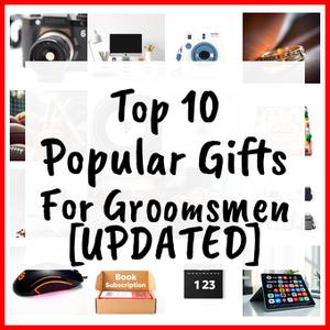 Popular Gifts For Groomsmen [UPDATED]