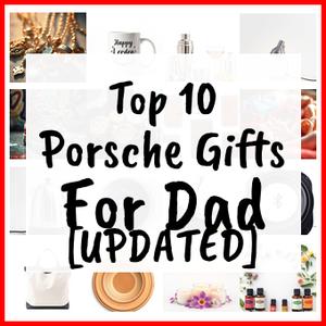 Porsche Gifts For Dad [UPDATED]