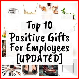 Positive Gifts For Employees [UPDATED]