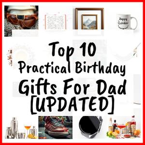Practical Birthday Gifts For Dad [UPDATED]