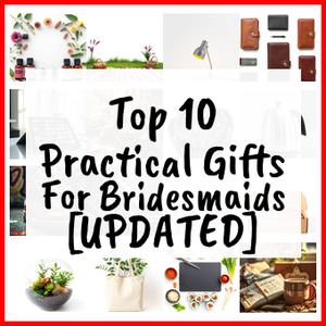 Practical Gifts For Bridesmaids [UPDATED]