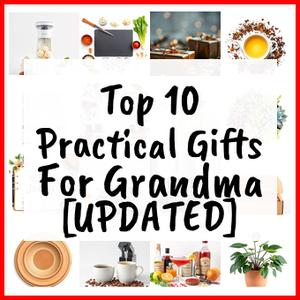Practical Gifts For Grandma [UPDATED]
