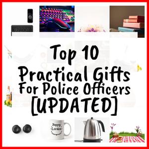 Practical Gifts For Police Officers [UPDATED]