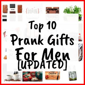Prank Gifts For Men [UPDATED]