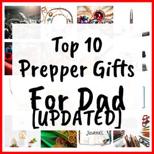Prepper Gifts For Dad [UPDATED]