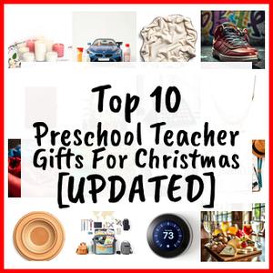 Preschool Teacher Gifts For Christmas [UPDATED]