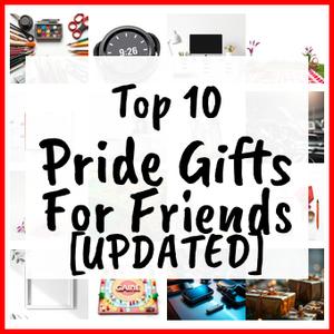 Pride Gifts For Friends [UPDATED]
