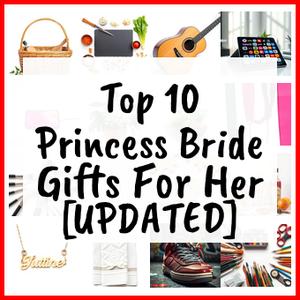 princess bride gifts for her