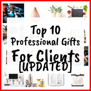 Professional Gifts For Clients [UPDATED]