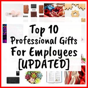 Professional Gifts For Employees [UPDATED]