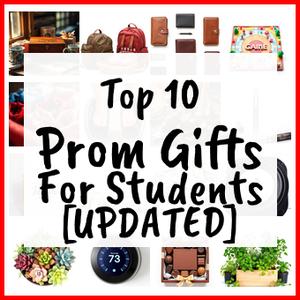 Prom Gifts For Students [UPDATED]