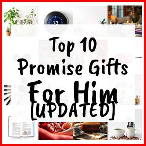 Promise Gifts For Him [UPDATED]