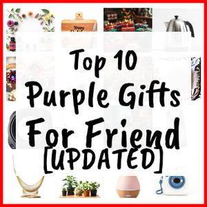 Purple Gifts For Friend [UPDATED]