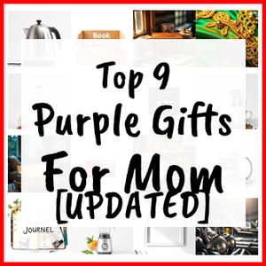 Purple Gifts For Mom [UPDATED]