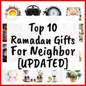 Ramadan Gifts For Neighbor [UPDATED]