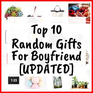Random Gifts For Boyfriend [UPDATED]