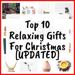 Relaxing Gifts For Christmas [UPDATED]