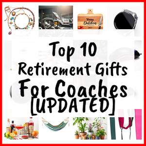 Retirement Gifts For Coaches [UPDATED]