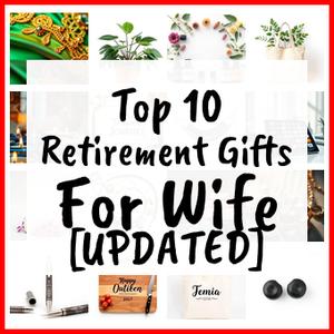 Retirement Gifts For Wife [UPDATED]