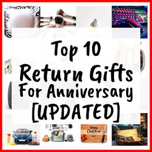 Return Gifts For Anniversary [UPDATED]