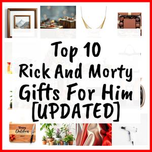 Rick And Morty Gifts For Him [UPDATED]