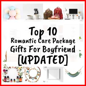 Romantic Care Package Gifts For Boyfriend [UPDATED]