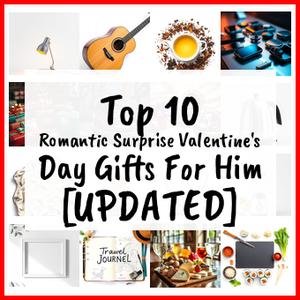 Romantic Surprise Valentine’s Day Gifts For Him [UPDATED]