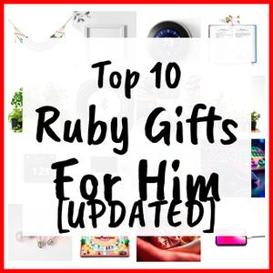 Ruby Gifts For Him [UPDATED]