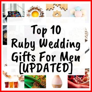 Ruby Wedding Gifts For Men [UPDATED]