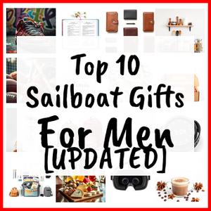 Sailboat Gifts For Men [UPDATED]