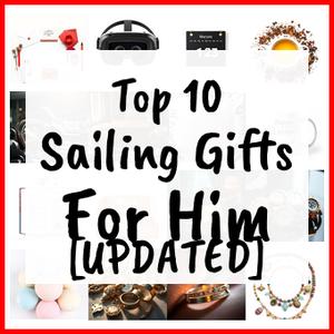 Sailing Gifts For Him [UPDATED]