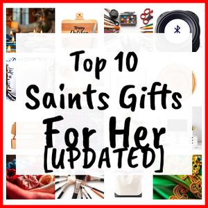 Saints Gifts For Her [UPDATED]